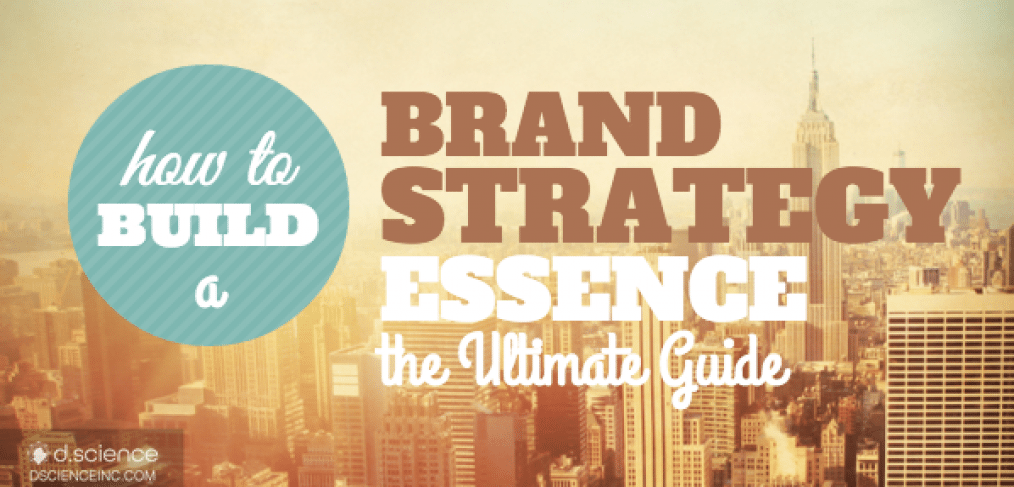 Brand Strategy: essence the ultimate guide